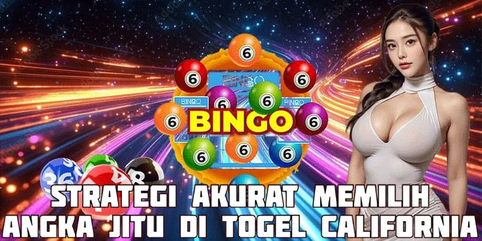 Strategi Akurat Memilih Angka Jitu di Togel California