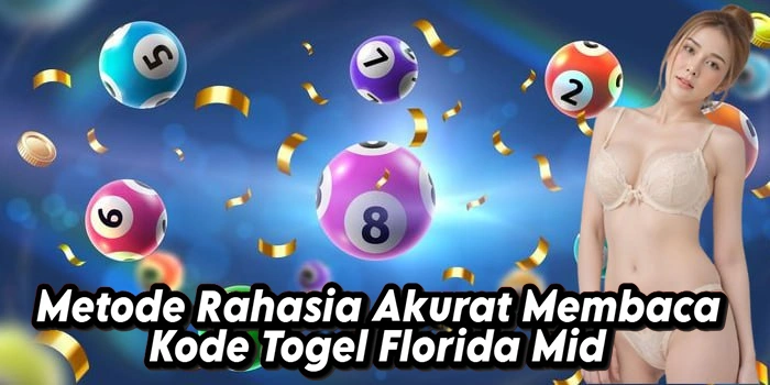 Metode Rahasia Akurat Membaca Kode Togel Florida Mid